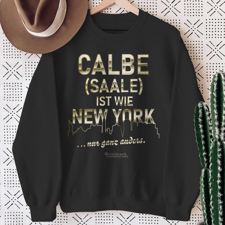 Calbe Saale Ist Wie New York Nur Ganz Anders Calbe Saale Sweatshirt Geschenke für alte Frauen