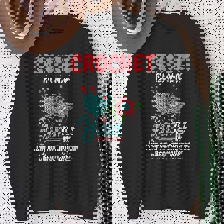Crochet Yarn Fills My Days Yarn Fills Knitter Crochet Sweatshirt Gifts for Old Women