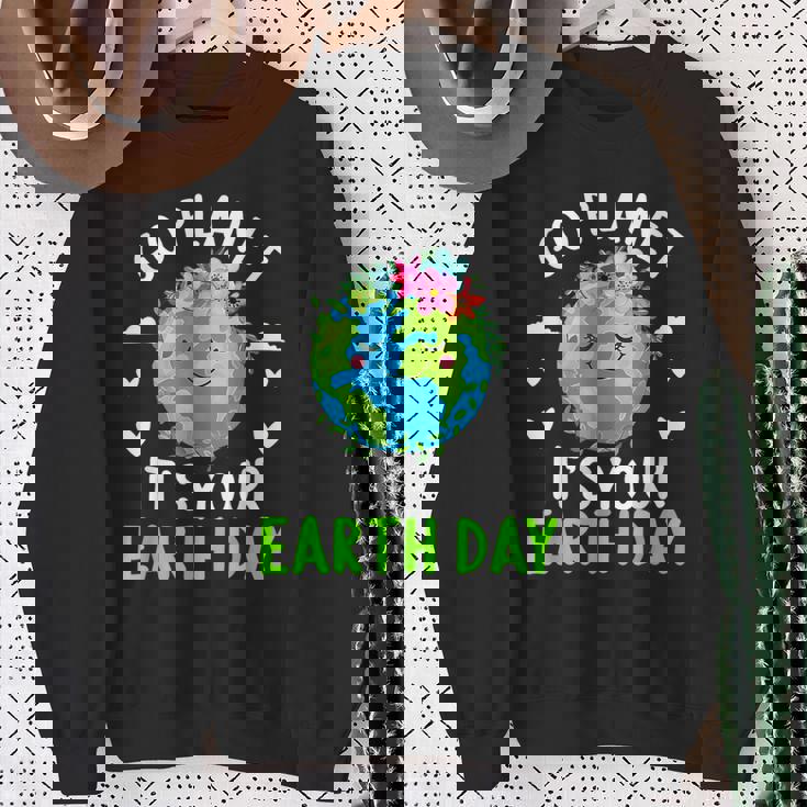 Cute Earth Day Go Planet It's Your Earth Day Earth Day Sweatshirt Gifts for Old Women