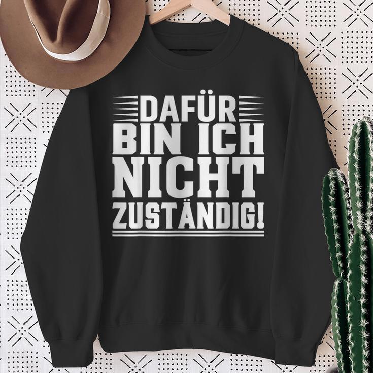 Dafür Bin Ich Nicht Zuständig Sweatshirt Geschenke für alte Frauen