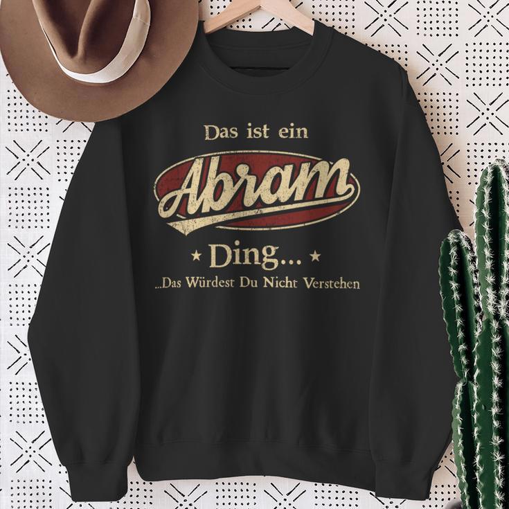 Das Ist Ein Abram Ding Das Würdest Du Nicht Verstehen Abram Name Sweatshirt Geschenke für alte Frauen