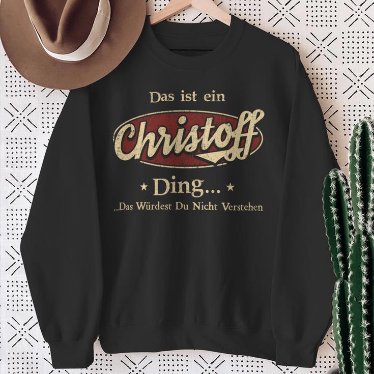 Das Ist Ein Christoff Ding Das Würdest Du Nicht Verstehen Christoff Name Sweatshirt Geschenke für alte Frauen