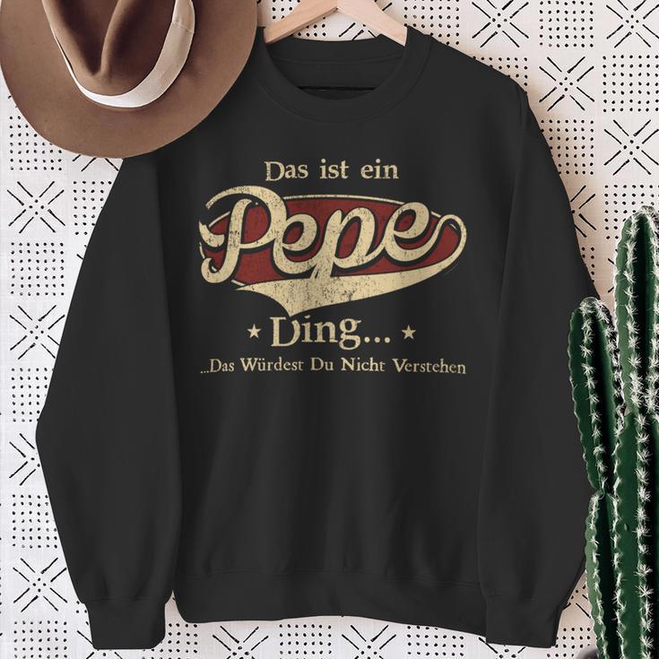 Das Ist Ein Pepe Ding Das Würdest Du Nicht Verstehen Pepe Name Sweatshirt Geschenke für alte Frauen