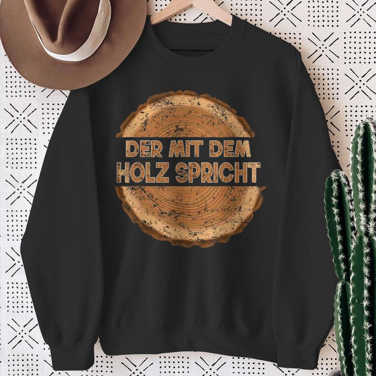 Der Mit Dem Holz Speicht The Sweatshirt Geschenke für alte Frauen