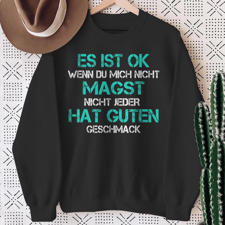 Es Ist Ok Wenn Du Mich Nicht Magst Sweatshirt Geschenke für alte Frauen