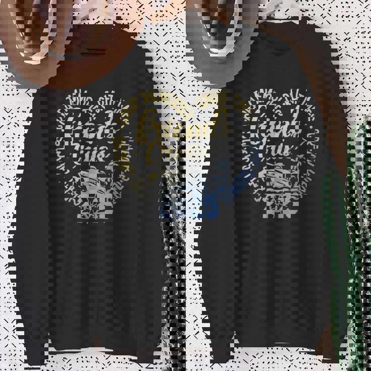 Friends Cruise 2025 Vacation Trip Cruising Friends Matching Sweatshirt Gifts for Old Women