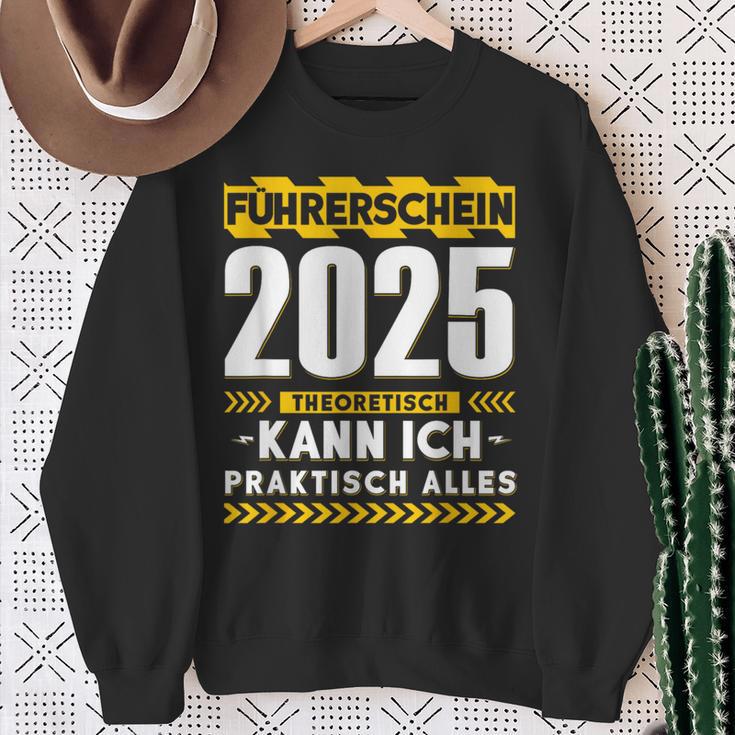 Führerschein 2025 Theoretisch Kann Ich Praktisch Alles Auto Sweatshirt Geschenke für alte Frauen