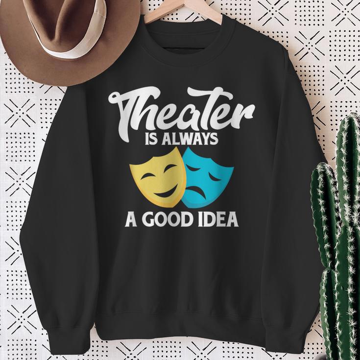 Theatre Lovers Theatre Quote S Sweatshirt Geschenke für alte Frauen