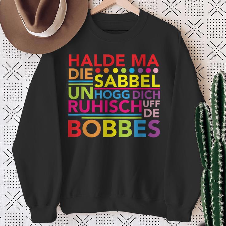 Hessen Dialect Saying Halt Dein Klapp Sweatshirt Geschenke für alte Frauen