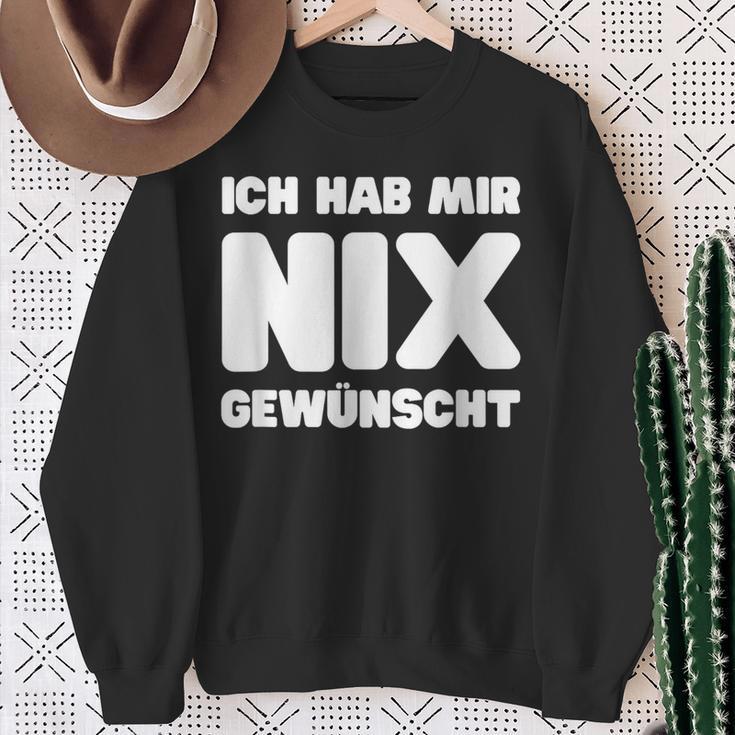 Ich Hab Mir Nix Wunscht Sweatshirt Geschenke für alte Frauen