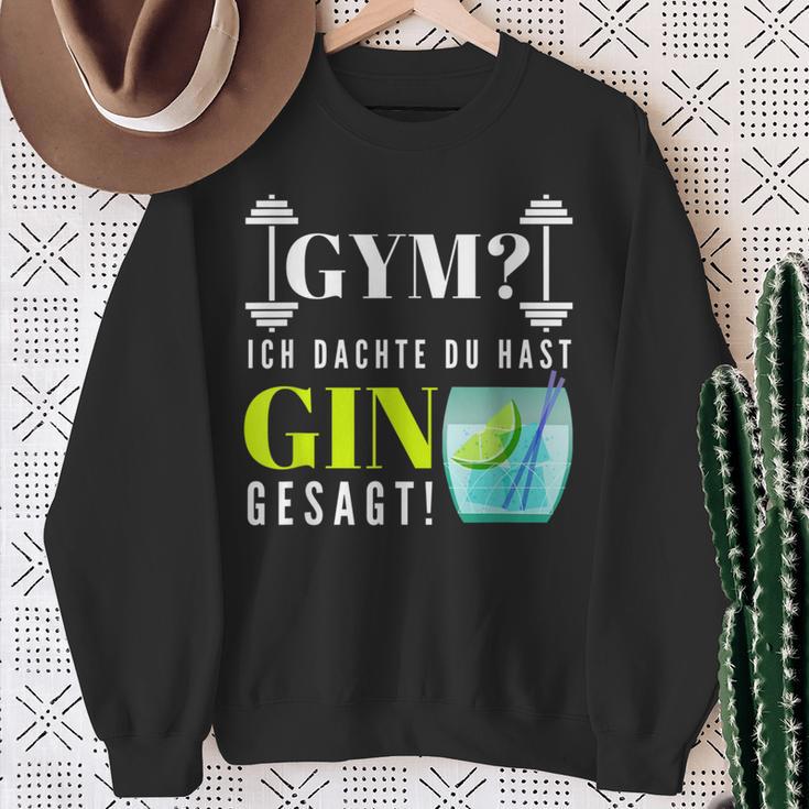 With Party Saying Gym Ich Denkdu Hast Gin Gesagt S Sweatshirt Geschenke für alte Frauen