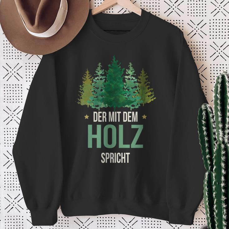 Sayings Der Mit Dem Wald Speicht Holzfäller Forst Sweatshirt Geschenke für alte Frauen