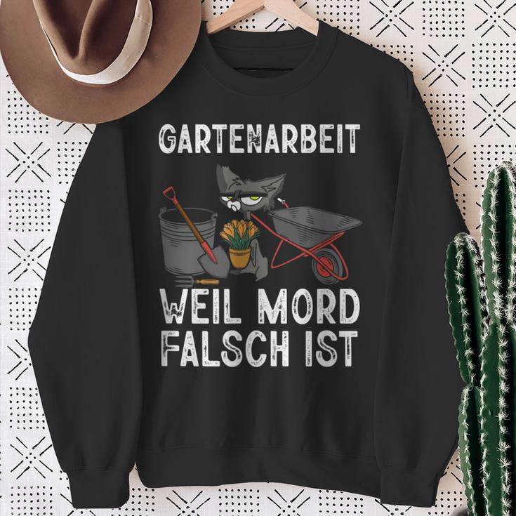 Gartenarbeit Weil Mord Falsch Ist Hobbygärtner Gardener Sweatshirt Geschenke für alte Frauen