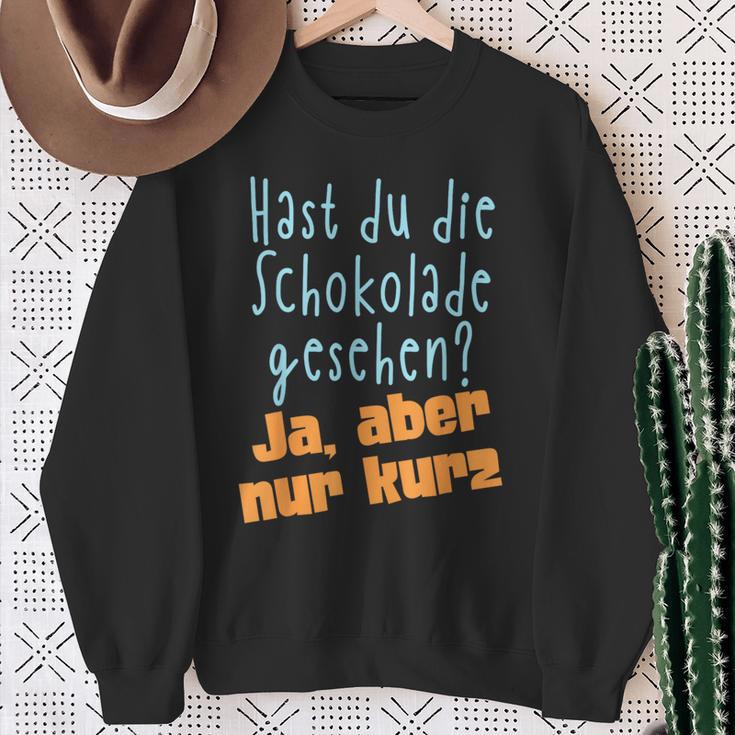 Hast Du Die Schokolade Gesehen Candy S Sweatshirt Geschenke für alte Frauen