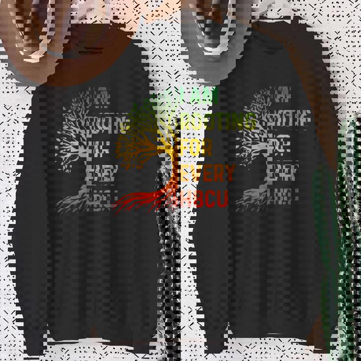 Hbcu Black History Month I'm Rooting For Every Hbcu Educated Sweatshirt Gifts for Old Women