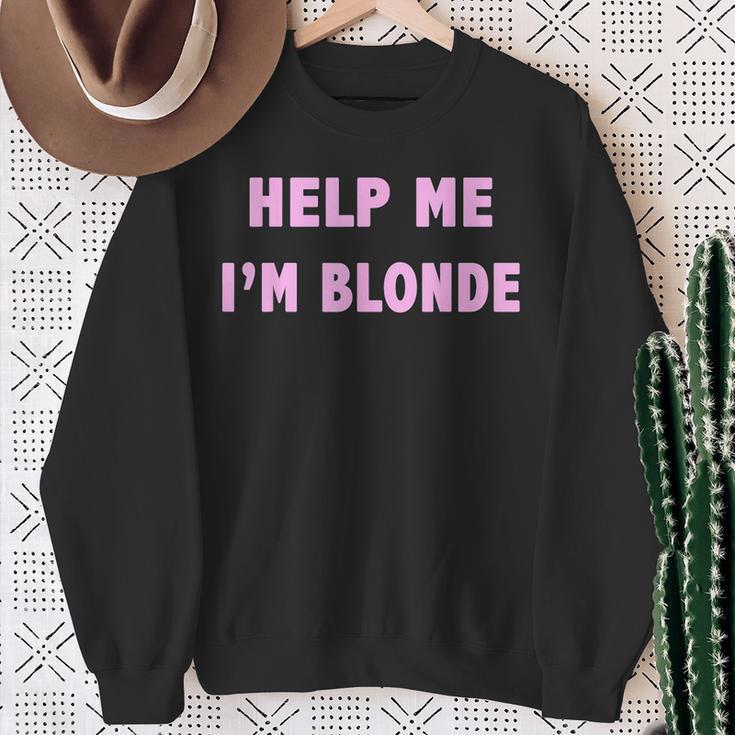 Help Me I'm Blonde Sweatshirt Geschenke für alte Frauen