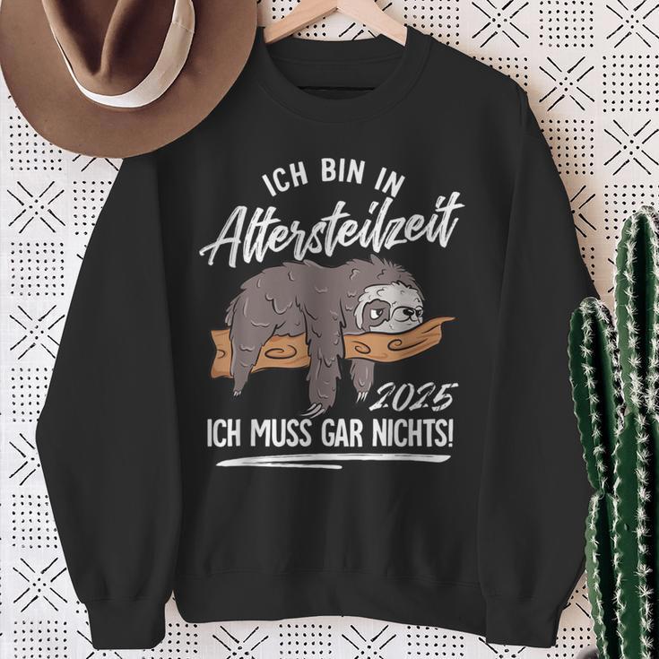 Ich Bin In Altersteilzeit 2025 Sweatshirt Geschenke für alte Frauen