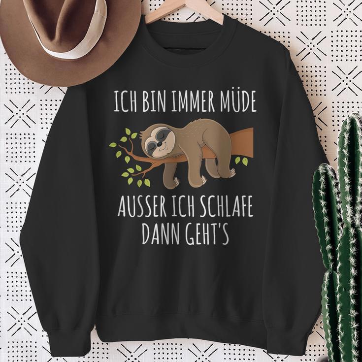 Ich Bin Immer Müde Ausser Wenn Ich Schlaffe Dann Geht's Chill I'm Always Tired Sweatshirt Geschenke für alte Frauen