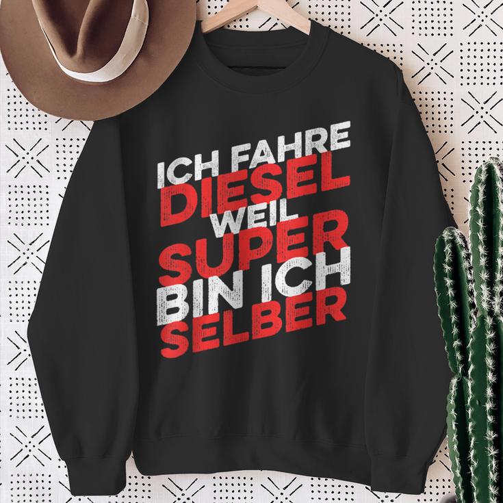 Ich Fahre Diesel Weil Super Bin Ich Selber Sweatshirt Geschenke für alte Frauen