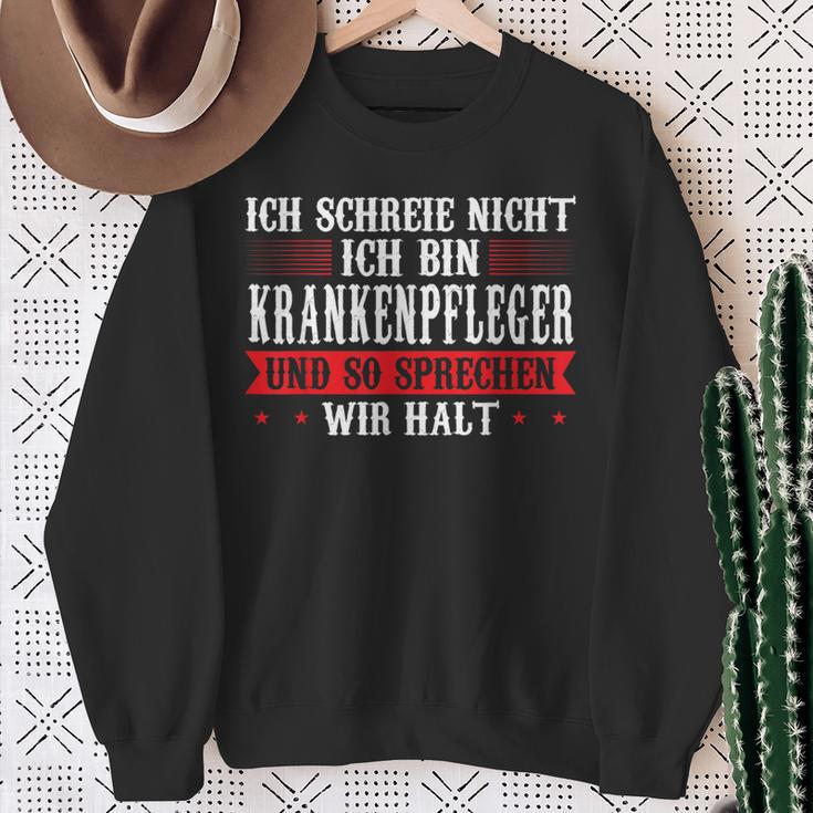 Ich Schreie Nicht Ich Bin Krankenpfleger Krankenpfleger Sweatshirt Geschenke für alte Frauen