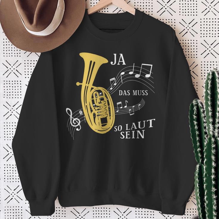 Ja Das Muss So Laut Sein Brass Instrument Tenor Horn Trumpet Sweatshirt Geschenke für alte Frauen