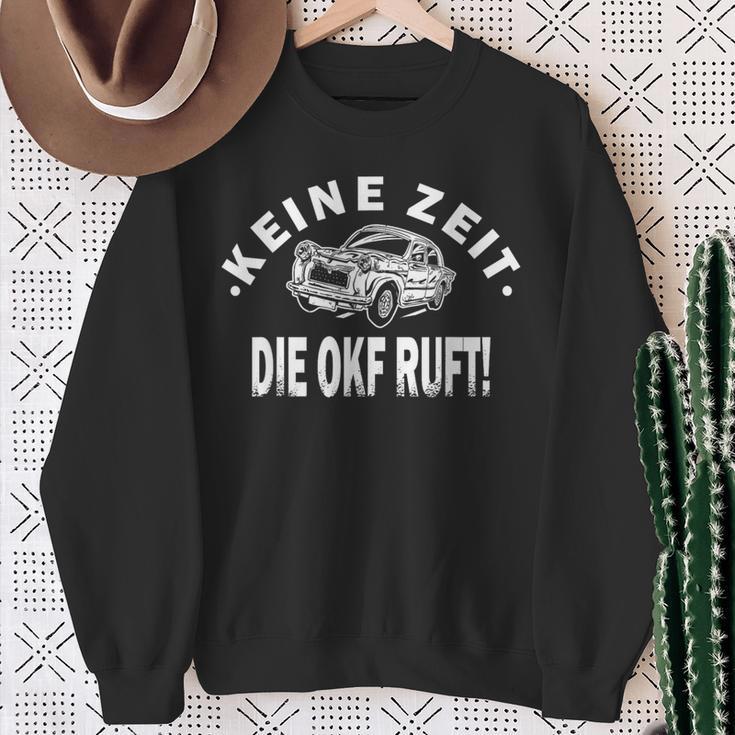 Keine Zeit Die Okf Ruft Sweatshirt Geschenke für alte Frauen