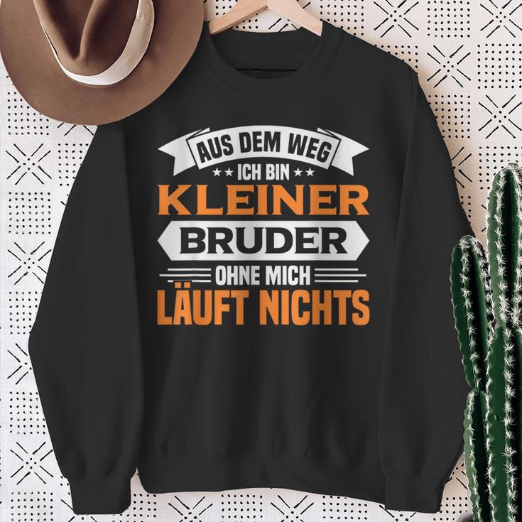 Kleiner Bruder Aus Dem Weg Ich Bin Kleiner Bruder Sweatshirt Geschenke für alte Frauen