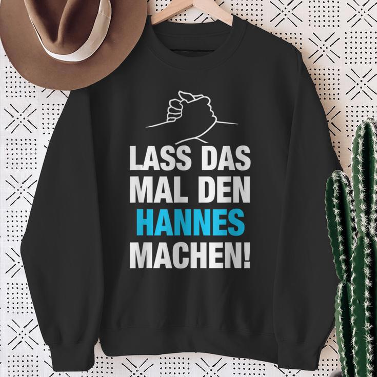 Lass Das Mal Den Hannes Machen First Name Saying Sweatshirt Geschenke für alte Frauen