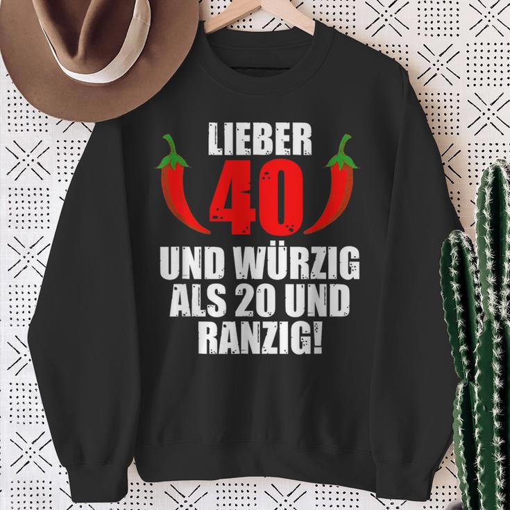 Lieber 40 Und Würzig Als 20 Und Ranzig Sweatshirt Geschenke für alte Frauen