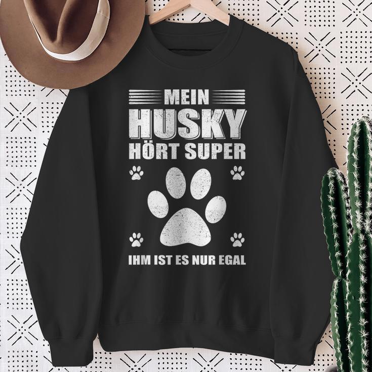 Mein Husky Hört Super Er Ist Es Nur Egal Husky Sweatshirt Geschenke für alte Frauen