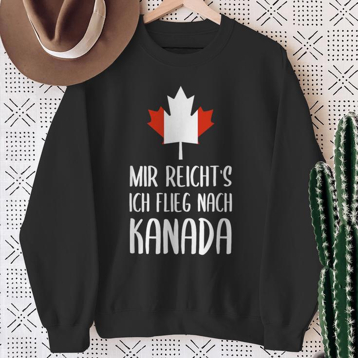 Mir Reicht's Ich Flieg Nach Canada Fan Sweatshirt Geschenke für alte Frauen