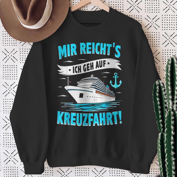 Mir Reicht's Ich Geh Auf Kreuzfahrt Kreuzfahrt Mein Schiff Sweatshirt Geschenke für alte Frauen