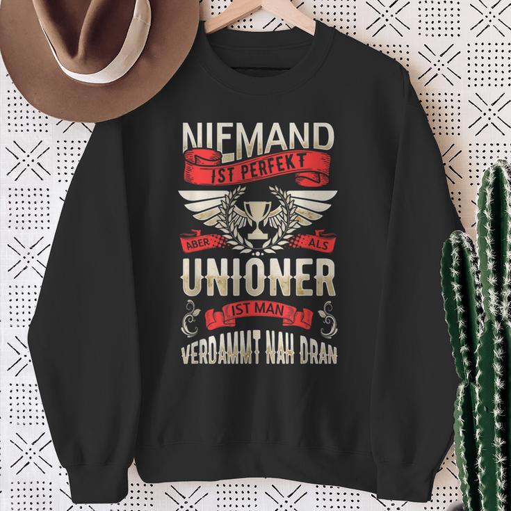 Niemand Ist Perfekt Aber Als Unioner Ist Man Sehr Nah Dran Sweatshirt Geschenke für alte Frauen