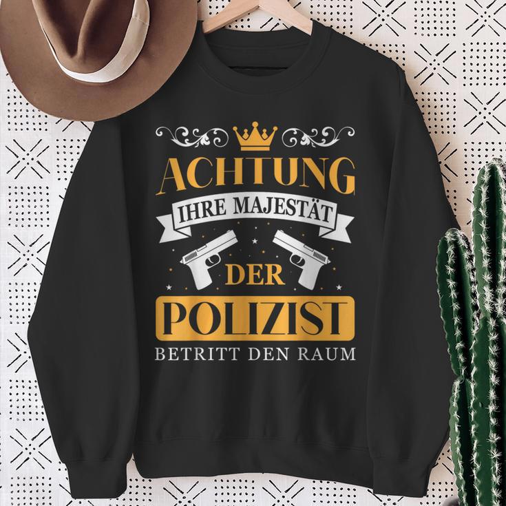 Police Officer Police Your Majesty Of The Police Officer S Sweatshirt Geschenke für alte Frauen