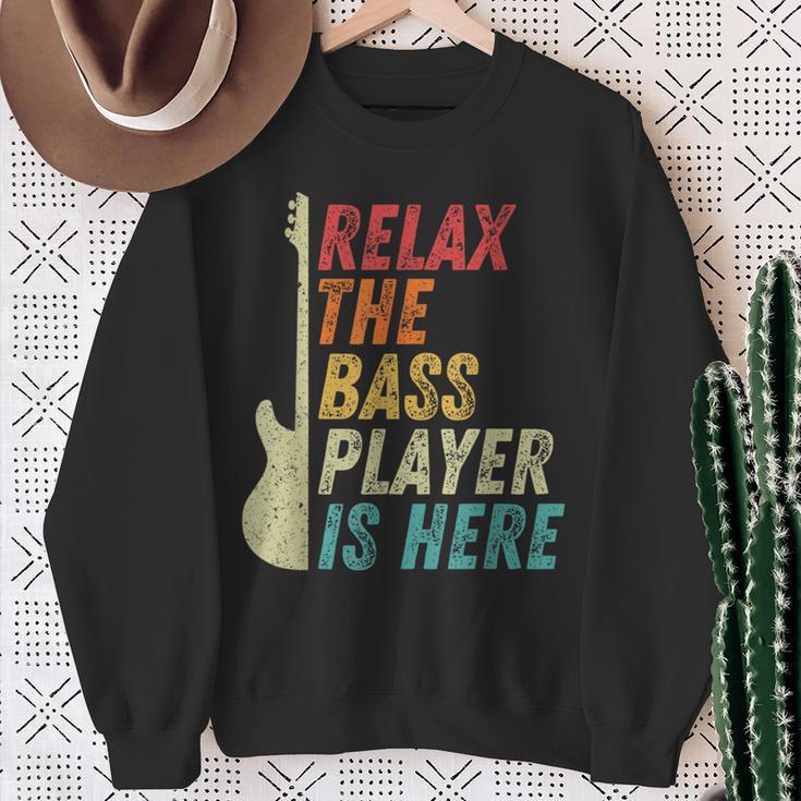 Relax The Bass Player Is Here Bass Guitar Bassist Sweatshirt Geschenke für alte Frauen