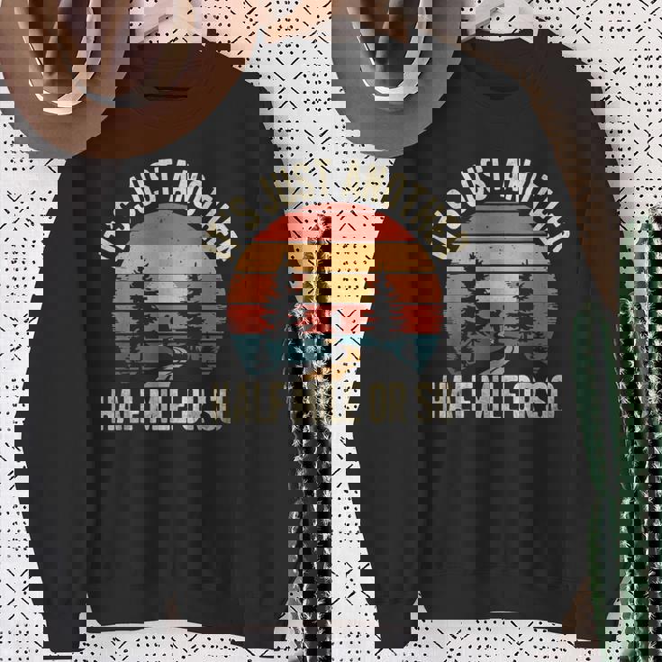 Retro Hiking It's Just Another Half Mile Or So Sweatshirt Gifts for Old Women