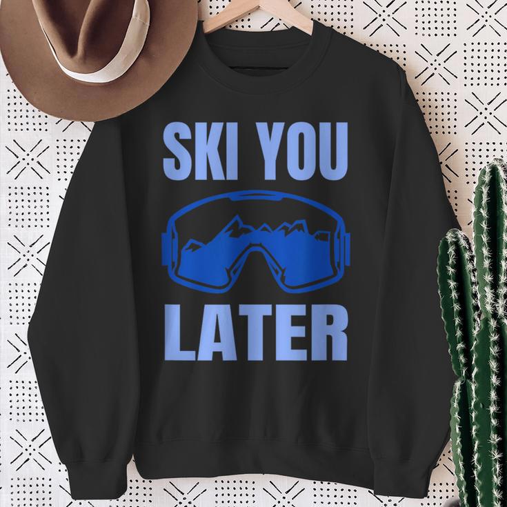 Ski You Later Ski Sayings Skiing Ski Sports Sweatshirt Geschenke für alte Frauen