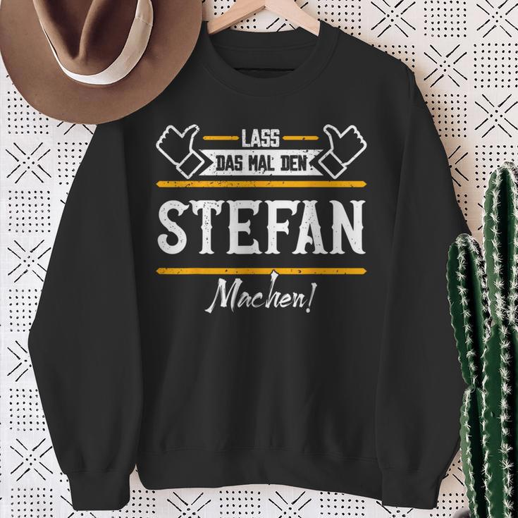 Stefan Lass Das Den Stefan Machen First Name Sweatshirt Geschenke für alte Frauen