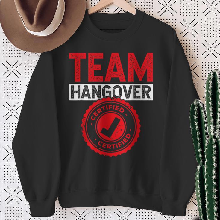 Team Hangover Certified Alkohol Trinken Trinker Party Sweatshirt Geschenke für alte Frauen