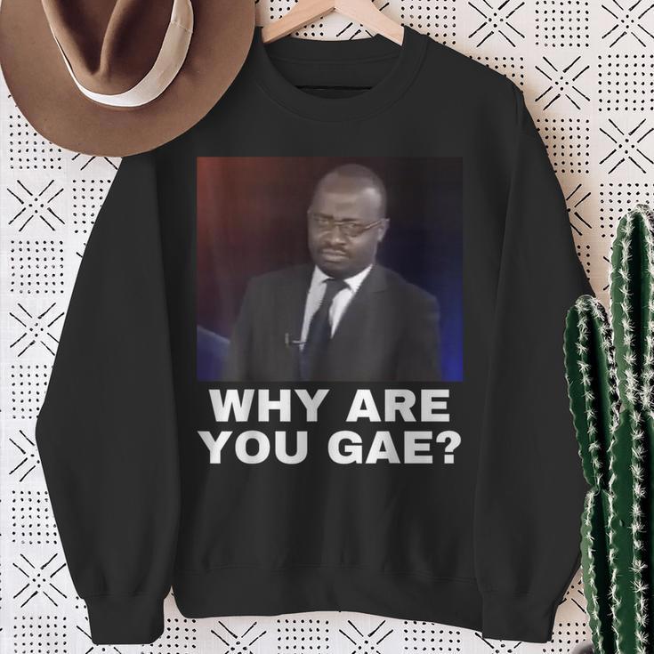 Why Are You Gay Meme Sweatshirt Geschenke für alte Frauen