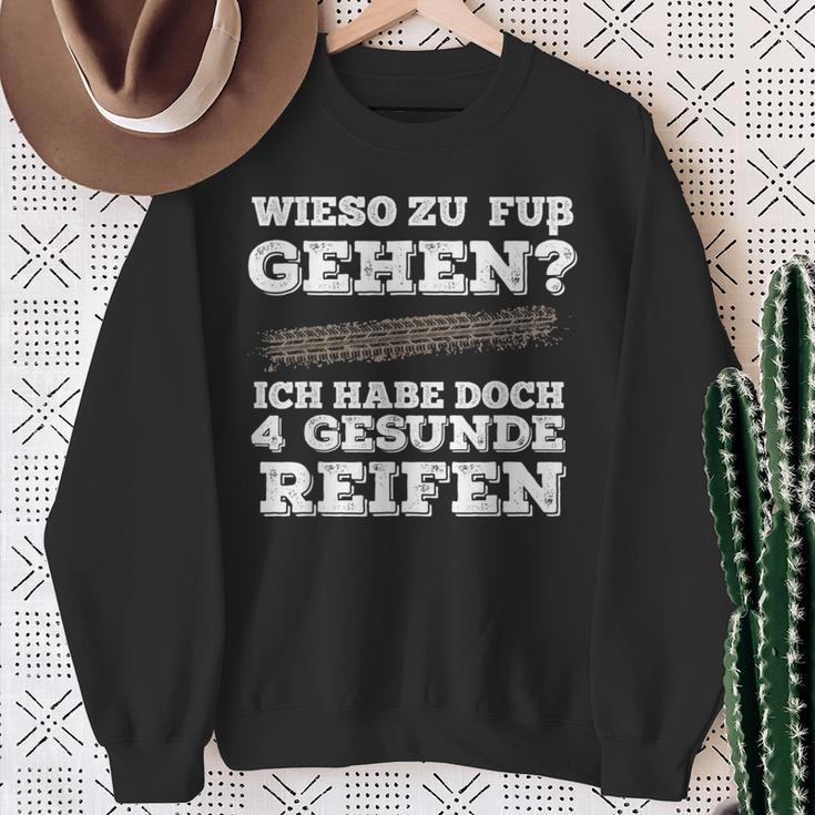 Wieso Zu Fuß Gehen Ich Habe Aberier Gesunde Reifen Car Sweatshirt Geschenke für alte Frauen