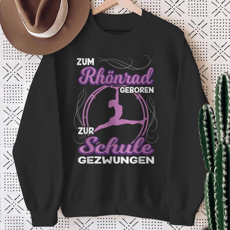 Zum Rhönrad Geboren Zur Schule Gezwungen Acrobatin Sweatshirt Geschenke für alte Frauen