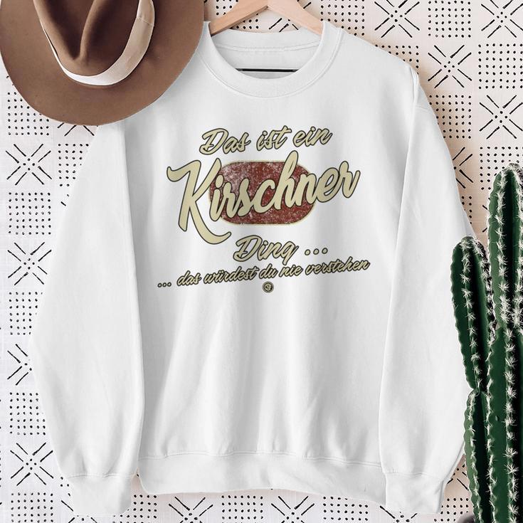 Das Ist Ein Kirschner Ding Lustiges Familie Kirschner Sweatshirt Geschenke für alte Frauen