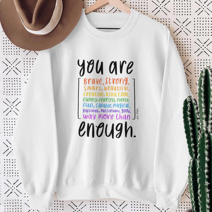 You Are Enough And More Mental Health Awareness Sweatshirt Geschenke für alte Frauen