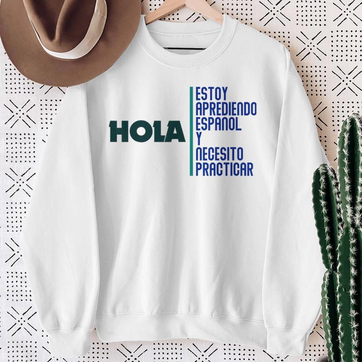 Saying Hola Estoy Aprendiendo Español Learn Spanish Sweatshirt Geschenke für alte Frauen