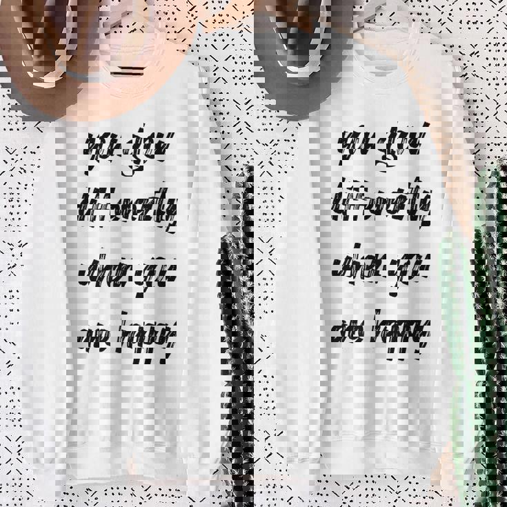 You Glow Differently When You Are Happy Quote Premium Sweatshirt Gifts for Old Women
