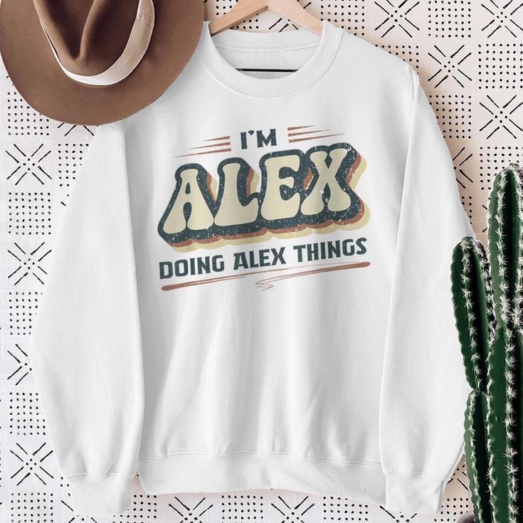 I'm Alex Doing Alex Things Alex First Name Sweatshirt Geschenke für alte Frauen