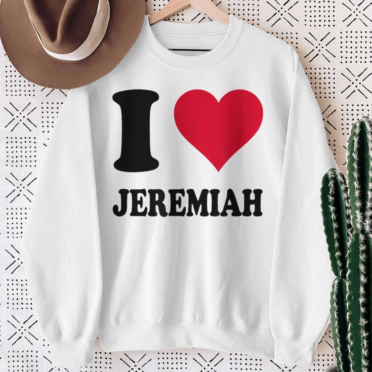 I Love Jeremiah Sweatshirt Geschenke für alte Frauen