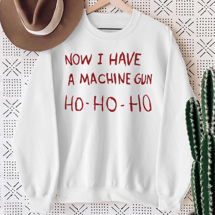 Now I Have A Machine Gun Ho Ho Ho Ho Sweatshirt Geschenke für alte Frauen