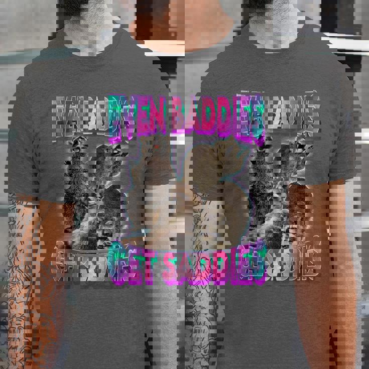 Even Baddies Get Saddies Raccoon Meme T-Shirt | Unisex Jersey